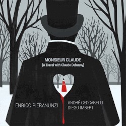 Monsieur Claude: A Travel with Claude Debussy