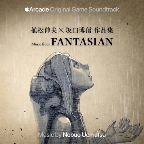Nobuo Uematsu × Hironobu Sakaguchi Works - Music from FANTASIAN (Original Game Soundtrack)