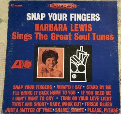 Snap Your Fingers - Barbara Lewis Sings the Great Soul Tunes