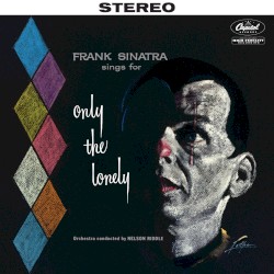 Sings for Only the Lonely (deluxe)