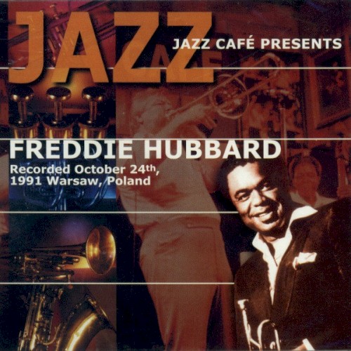Jazz Café Presents Freddie Hubbard