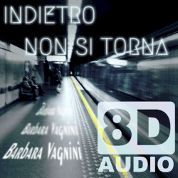 Indietro non si torna (8D Audio)