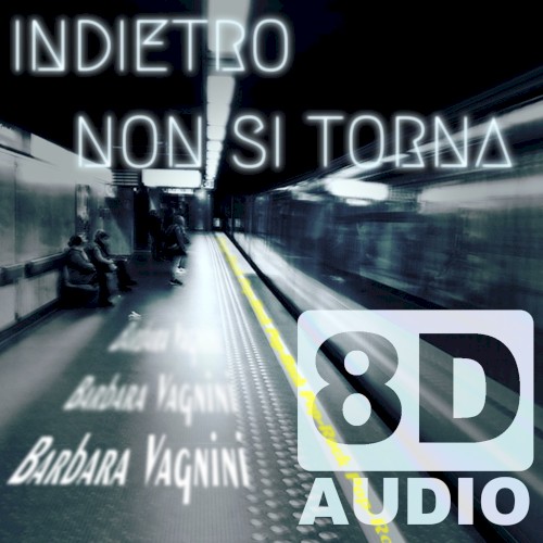 Indietro non si torna (8D Audio)