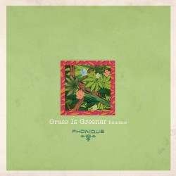 Grass Is Greener (Remixes)