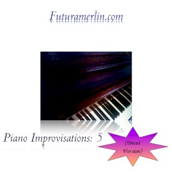 Piano Improvisations: 5 (Uncut Version)