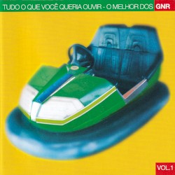 Tudo o que você queria ouvir - O Melhor dos GNR (disc 2)