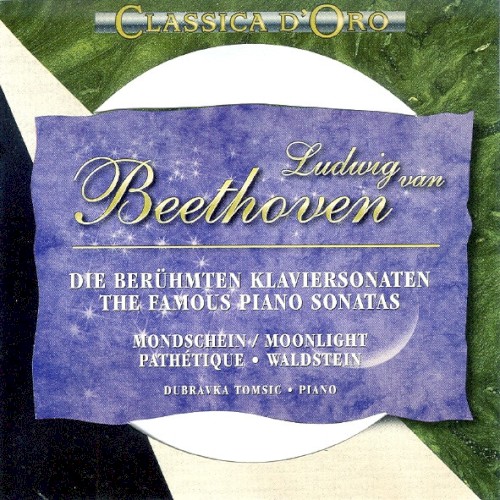 Die Berühmten Klaviersonaten = The Famous Piano Sonatas (Mondschein = Moonlight - Pathétique - Waldstein)