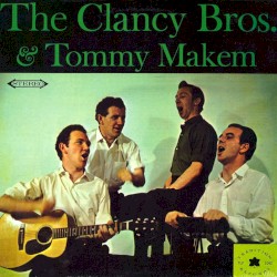 Presenting The Clancy Brothers & Tommy Makem