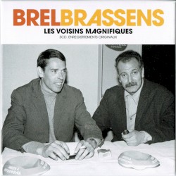 Brel Brassens – Les Voisins magnifiques CD2 – L’amitié (et la fraternité aussi)