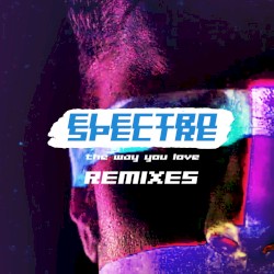 The Way You Love (Remixes)