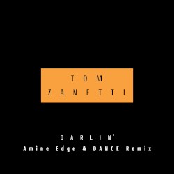 Darlin’ (Amine Edge & DANCE remix)