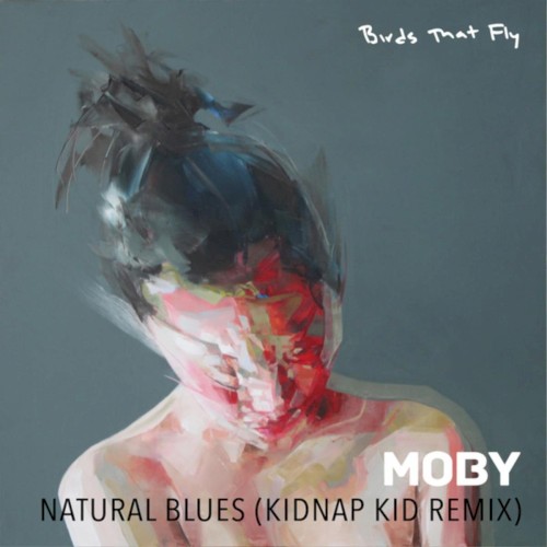 Natural Blues (Kidnap Kid remix)