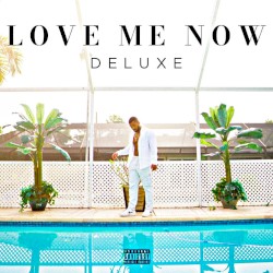 Love Me Now Deluxe
