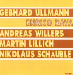 Gebhard Ullmann / Enrico Rava / Andreas Willers / Martin Lillich / Nikolaus Schäuble