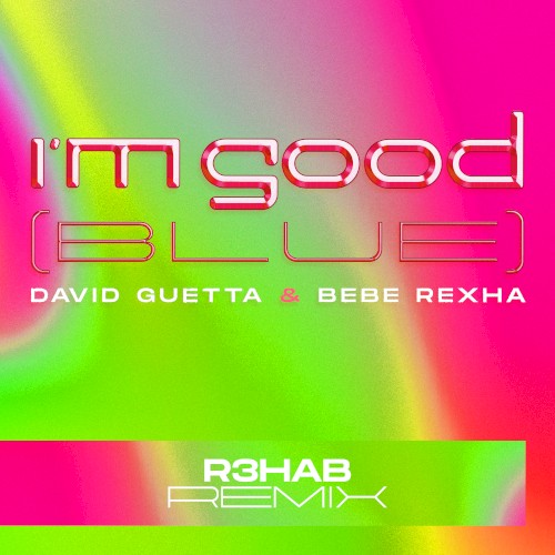 I’m Good (Blue) (R3HAB remix)