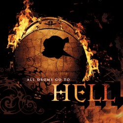 All Drums Go to Hell, Volume 1: Drums & Percussion