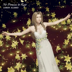 No Promises to Keep (FINAL FANTASY VII REBIRTH THEME SONG)