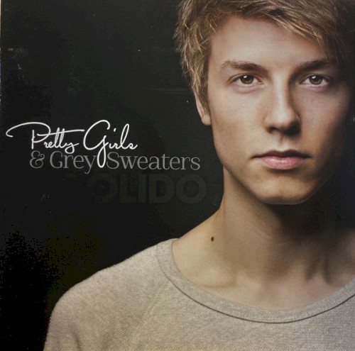 Pretty Girls & Grey Sweaters