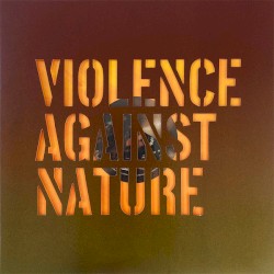 Violence Against Nature