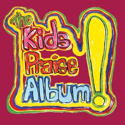 The Kids Praise Album!