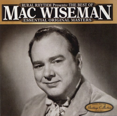The Best Of Mac Wiseman: Essential Original Masters