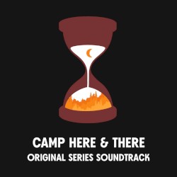 Camp Here & There (Extended OST)