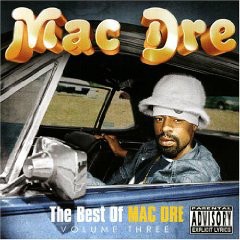 The Best Of Mac Dre Volume Three