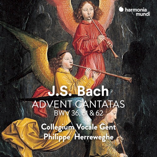 Advent Cantatas: BWV 36, 61 & 62