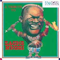 A Tribute to Zacks Nkosi
