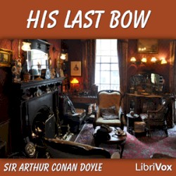 Sherlock Holmes - His Last Bow, Volume 2
