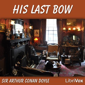 Sherlock Holmes - His Last Bow, Volume 2