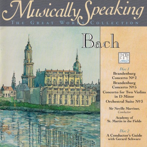 Brandenburg Concerto no. 2 / Brandenburg Concerto no. 5 / Concerto for Two Violins in D minor / Orchestral Suite no. 3