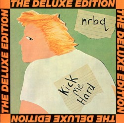 Kick Me Hard - The Deluxe Edition