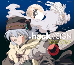 TV Tokyo Animation .Hack//Sign Opening Theme Obsession / Ending Theme Yasashii Yoake