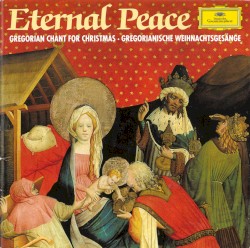 Eternal Peace: Gregorian Chant for Christmas