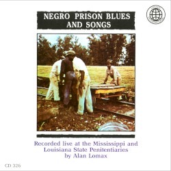 Negro Prison Blues and Songs