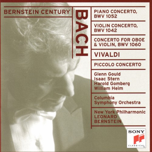 Bernstein Century: Bach: Piano Concerto, BWV 1052 / Violin Concerto, BWV 1042 / Concerto for Oboe & Violin, BWV 1060 / Vivaldi: Piccolo Concerto