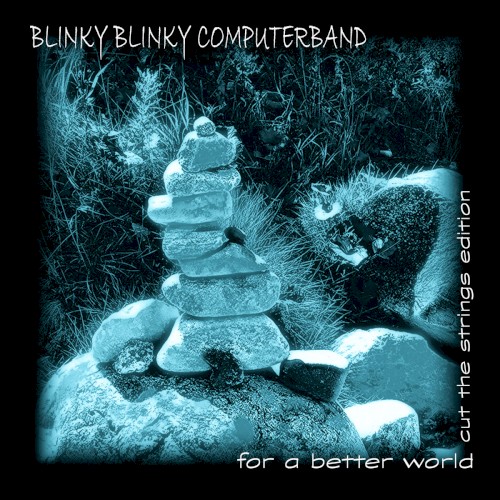 For a Better World (Cut the Strings Edition)