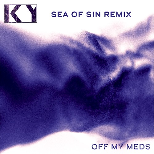 Off My Meds (Sea of Sin remix)