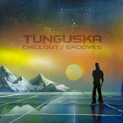 Tunguska Chillout Grooves vol.2 (10th Anniversary Edition)