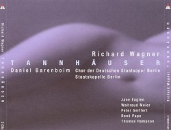 Tannhäuser (Staatsoper u. Staatskapelle Berlin, feat. conductor Barenboim, Seiffert, Eaglen; Meyer, Hampson)