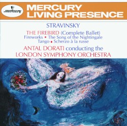 The Firebird (complete ballet) / Fireworks / The Song of the Nightingale / Tango / Scherzo à la russe