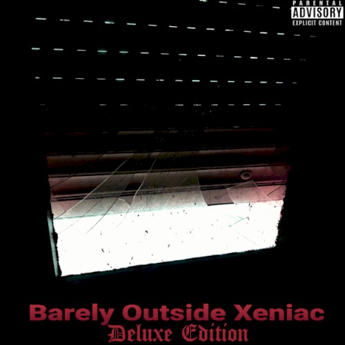 Barely Outside Xeniac (deluxe edition)