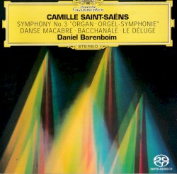 Symphonie No. 3 "Orgel-Symphonie" / Danse macabre / Bacchanale / Le Déluge