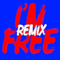 I’m Free (remixes)
