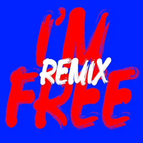 I’m Free (remixes)