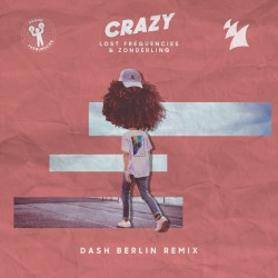 Crazy (Dash Berlin remix)