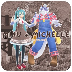 Miku + Michelle (super deluxe)