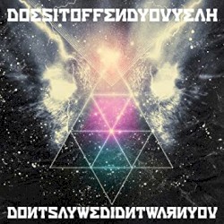 Don't Say We Didin't Warn You