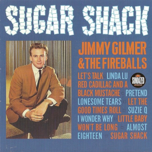 Sugar Shack: Jimmy Gilmer & The Fireballs